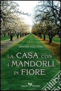 La casa con i mandorli in fiore Prezzo Scontato