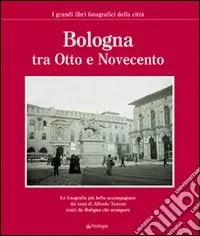 Bologna tra Otto e Novecento Saldi