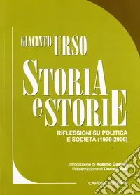 Storia e storie. Riflessioni su politica e società (1999-2006) Promozione Esclusiva