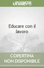 Educare con il lavoro Compra Adesso