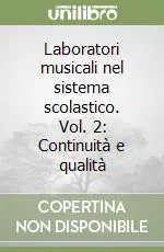 Promo Stagionale Laboratori musicali nel sistema scolastico. Vol. 2 Continuità e qualità