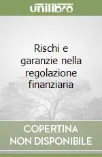 Occasione Imperdibile Rischi e garanzie nella regolazione finanziaria