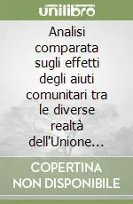Popolare Analisi comparata sugli effetti degli aiuti comunitari tra le diverse realtà dell‘Unione Europea