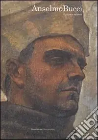 Anselmo Bucci. Il pittore volante. Catalogo della mostra (Monza, 21 settembre-12 novembre 2006). Ediz. illustrata Quantità Limitata