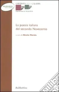 Professionale La poesia italiana del secondo Novecento. Atti del Convegno (Arcavacata di Rende, 27-29 maggio 2004)