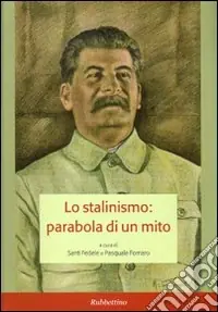 Compra Online Lo stalinismo parabola di un mito. Atti del convegno (Messina, 11-12 novembre 2004)