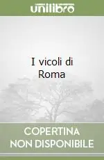 I vicoli di Roma Ultimissimo Modello