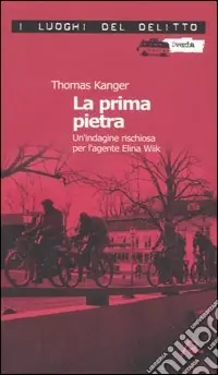 Subito Disponibile La prima pietra. Un‘indagine rischiosa per l‘agente Elina Wiik. Vol. 1
