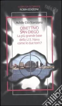 Offerta Speciale Obiettivo San Diego. La più grande base della U. S. Navy come le due torri?