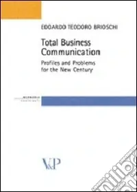 A Buon Prezzo Total business communication. Profiles and problems for the new century