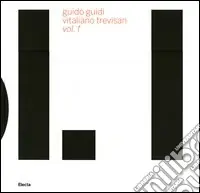 Must-Have Guido Guidi, Vitaliano Trevisan. Catalogo della mostra (Venezia, 28 luglio-30 settembre 2006). Ediz. italiana e inglese. Vol. 1