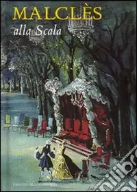 Malclès alla Scala Ultimissimo Modello