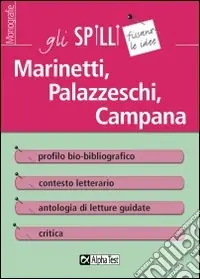 Marinetti, Palazzeschi, Campana. Guida alla lettura Pagamento Sicuro