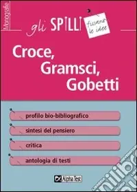 Compra Online Croce, Gramsci, Gobetti. Guida alla lettura