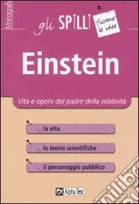 Più Venduto Einstein. Vita e opere del padre della relatività