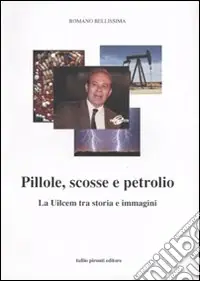 Pillole, scosse e petrolio. La Uilcem tra storia e immagini Super Prezzo