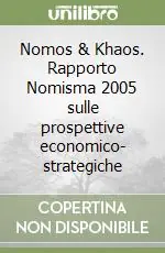 Prezzo Di Fabbrica Nomos & Khaos. Rapporto Nomisma 2005 sulle prospettive economico