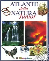 Atlante della natura junior. Ediz. illustrata Economico