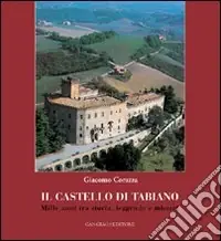Tabiano Castello. La vita di ieri Solo Oggi
