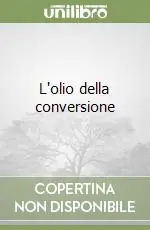 Occasione L‘olio della conversione