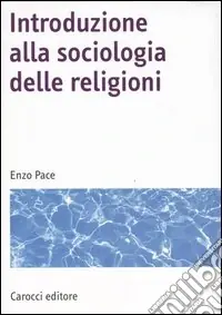 Introduzione alla sociologia delle religioni Ordina Subito