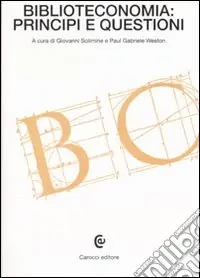 Biblioteconomia principi e questioni A Buon Prezzo