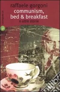Nuovo Arrivo Communism, bed & breakfast e altre storie