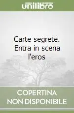 Carte segrete. Entra in scena l‘eros Reso Gratuito