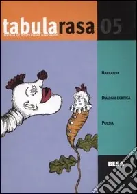 Nuova Collezione Tabula rasa. Rivista di letteratura invisibile. Vol. 5