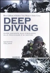 Occasione Imperdibile Deep diving. Guida avanzata alla fisiologia, alle procedure e ai sistemi