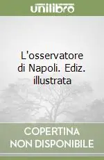 Compra Oggi Stesso L‘osservatore di Napoli. Ediz. illustrata
