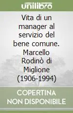 Non Perdere Vita di un manager al servizio del bene comune. Marcello Rodinò di Miglione (1906-1994)