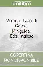 Bestseller Verona. Lago di Garda. Miniguida. Ediz. inglese