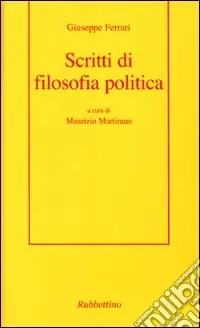 Scritti di filosofia politica Direttamente Dal Produttore