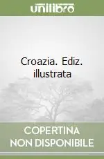 Croazia. Ediz. illustrata Compra Online