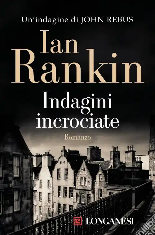 Indagini incrociate. Un‘indagine di John Rebus Spedito Oggi