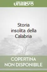Prezzo Conveniente Storia insolita della Calabria