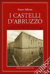 I castelli d‘Abruzzo Ultimissimo Modello