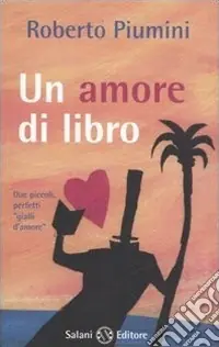 Un amore di libro-I segnalibri di Augusto. Ediz. illustrata Compra Oggi Stesso
