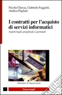 I contratti per l‘acquisto di servizi informatici. Aspetti legali, progettuali e gestionali Super Prezzo