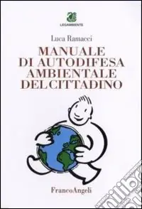 Saldi Manuale di autodifesa ambientale del cittadino