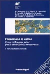 Formazione di valore. Come sviluppare valori per la società della conoscenza Prezzo Basso