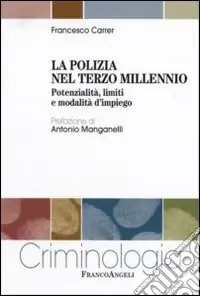 A Buon Prezzo La polizia nel terzo millennio. Potenzialità, limiti e modalità d‘impiego