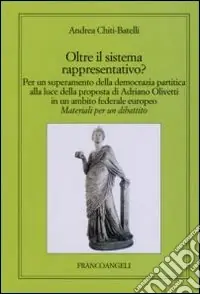 Oltre il sistema rappresentativo? Scelto Dai Clienti