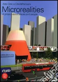 Microrealities. A project about places and people/Un progetto sui luoghi e sulle persone. Catalogo della mostra (Vicenza, 9 giugno-30 luglio 2006). Ediz. bilingue Economico