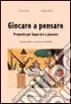 Nuova Collezione Giocare a pensare. Proposte per imparare a pensare