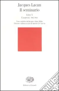 Il seminario. Libro X. L‘angoscia 1962-1963 Direttamente Dal Produttore