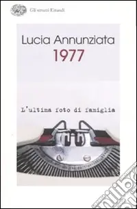 1977. L‘ultima foto di famiglia Subito Disponibile