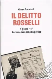 Il delitto Rosselli. 9 giugno 1937. Anatomia di un omicidio politico Occasione