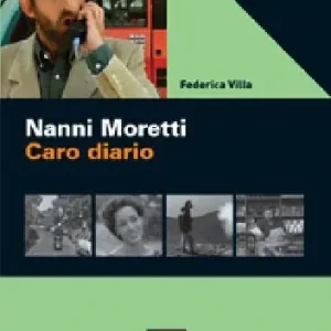 Soddisfatti O Rimborsati Nanni Moretti. Caro diario